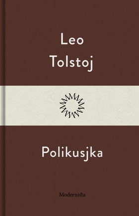 Polikusjka (e-bok) av Leo Tolstoj