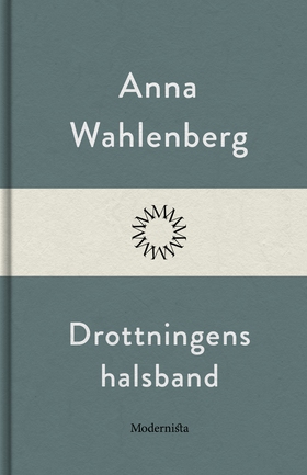 Drottningens halsband (e-bok) av Anna Wahlenber