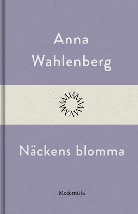 Näckens blomma (e-bok) av Anna Wahlenberg