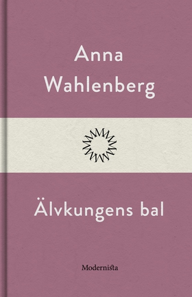 Älvkungens bal (e-bok) av Anna Wahlenberg