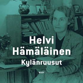 Kylänruusut (ljudbok) av Helvi Hämäläinen