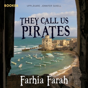They call us pirates (ljudbok) av Farhia Farah