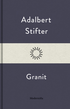 Granit (e-bok) av Adalbert Stifter