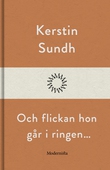 Och flickan hon går i ringen…