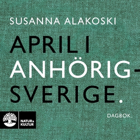 April i anhörigsverige (ljudbok) av Susanna Ala