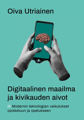 Digitaalinen maailma ja kivikauden aivot: Moder
