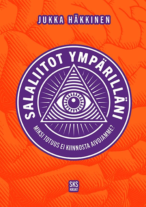 Salaliitot ympärilläni