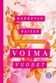 Hehkuvan naisen voimavuodet
