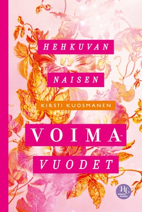 Hehkuvan naisen voimavuodet (e-bok) av Kirsti K