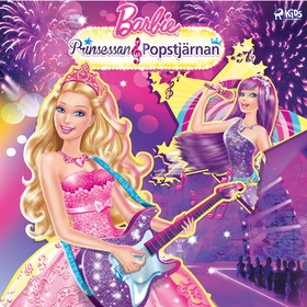 Barbie - Prinsessan &amp; Popstjärnan (ljudbok)