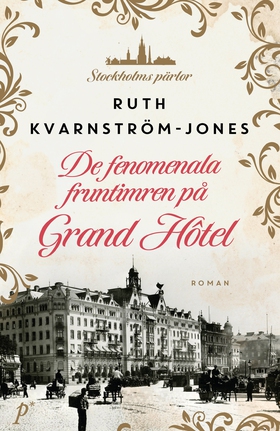 De fenomenala fruntimren på Grand Hôtel (e-bok)