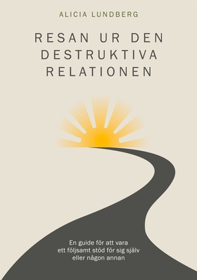 Resan ur den destruktiva relationen (e-bok) av 