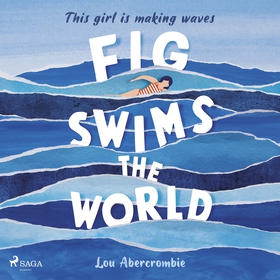 Fig Swims the World (ljudbok) av Lou Abercrombi