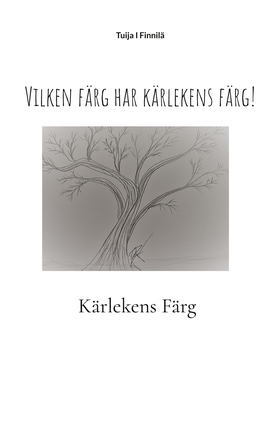 Vilken färg har kärlekens färg!: Kärlekens Färg