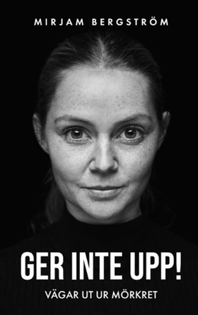 Ger inte upp (e-bok) av Mirjam Bergström