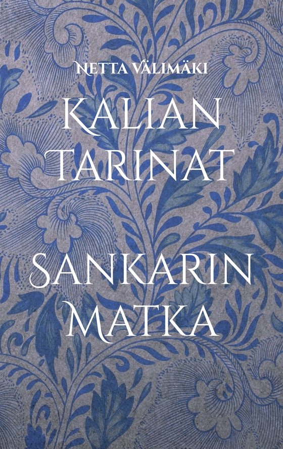 Kalian Tarinat: Sankarin Matka
