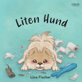 Liten Hund (e-bok) av Lina Fischer