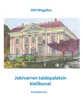 Jokivarren taidepalatsin kielikuvat (e-bok) av
