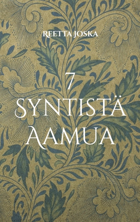 7 Syntistä Aamua (e-bok) av Reetta Joska