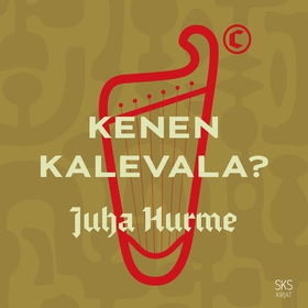 Kenen Kalevala? (ljudbok) av Juha Hurme