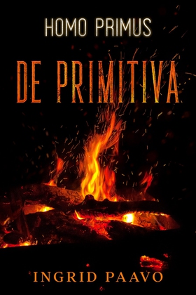 De Primitiva (e-bok) av Ingrid Paavo