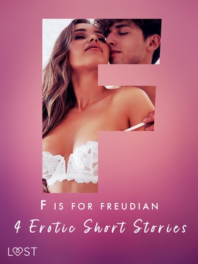 F is for Freudian: 4 Erotic Short Stories (e-bo
