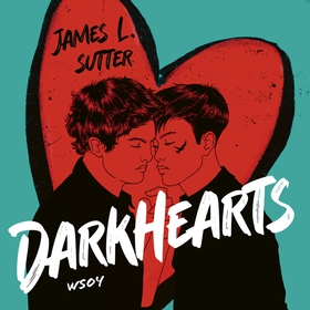 Darkhearts (ljudbok) av James L. Sutter