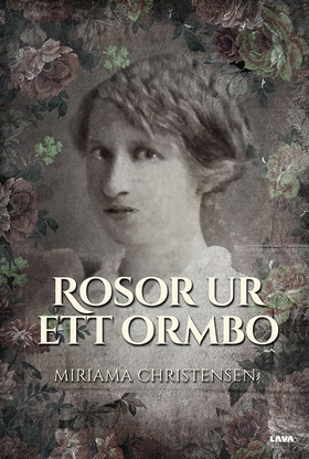 Rosor ur ett Ormbo (e-bok) av Miriama Christens