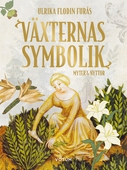 Växternas symbolik : myter & nyttor