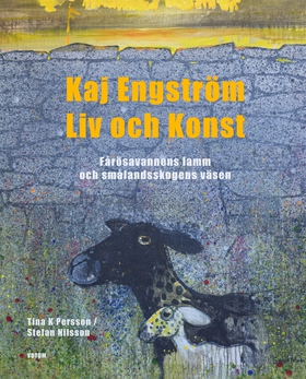 Kaj Engström : Liv och konst (e-bok) av Tina K.