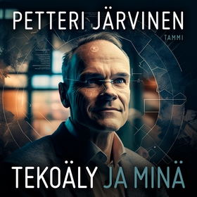 Tekoäly ja minä (ljudbok) av Petteri Järvinen