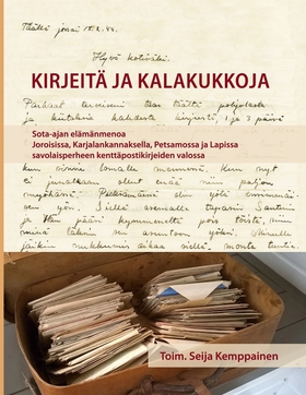 Kirjeitä ja kalakukkoja: Sota-ajan elämänmenoa