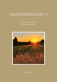 Jämtlandssläkt 1: Torparliv och livsöden i 1700-talets Jämtland