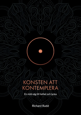 Konsten att kontemplera: En mild väg till helhe