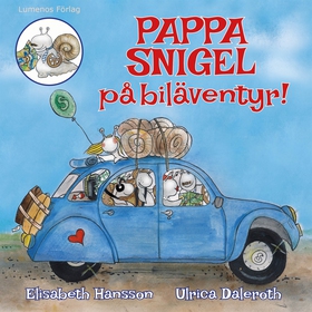 Pappa Snigel på biläventyr (e-bok) av Elisabeth