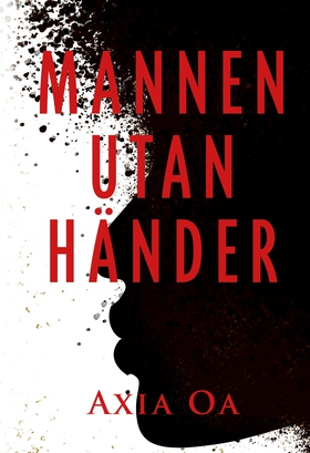 Mannen utan händer (e-bok) av Axia Oa