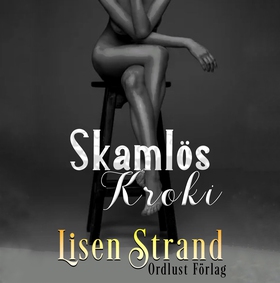 Skamlös kroki (ljudbok) av Lisen Strand