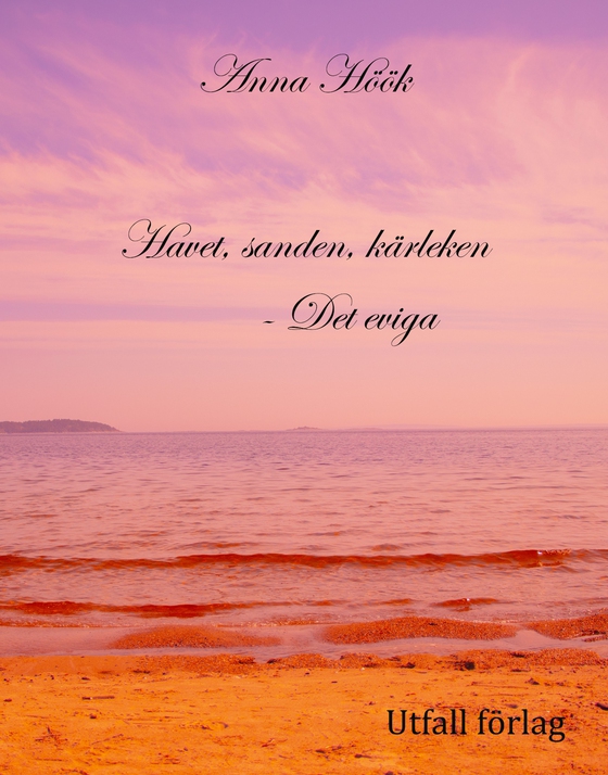 Havet, sanden, kärleken - Det eviga