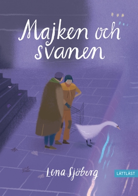 Majken och svanen (lättläst) (e-bok) av Lena Sj