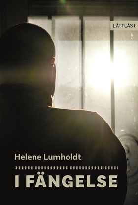 I fängelse (lättläst) (e-bok) av Helene Lumhold