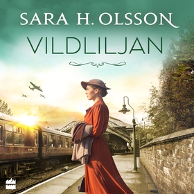 Vildliljan (ljudbok) av Sara H. Olsson