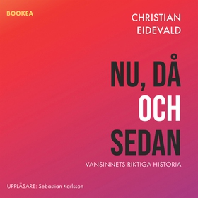 Nu, då och sedan (ljudbok) av Christian Eideval