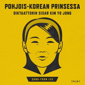 Pohjois-Korean prinsessa (ljudbok) av Sung-Yoon