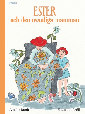 Ester och den ovanliga mamman (e-bok) av Amelie