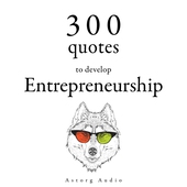 300 Quotes to Develop Entrepreneurship