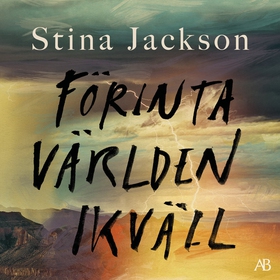 Förinta världen ikväll (ljudbok) av Stina Jacks