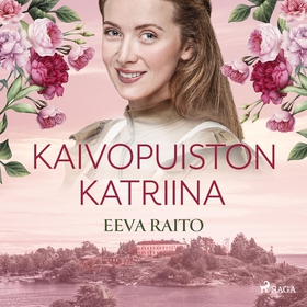 Kaivopuiston Katriina (ljudbok) av Eeva Raito