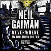 Neverwhere - Maanalainen Lontoo