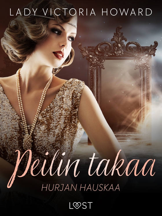 Peilin takaa: Hurjan hauskaa – aikamatkailua ja romantiikkaa (e-bok) av Lady Victoria Howard