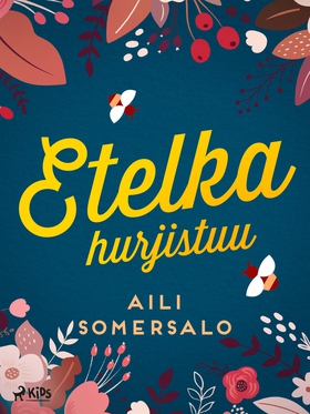Etelka hurjistuu (e-bok) av Aili Somersalo